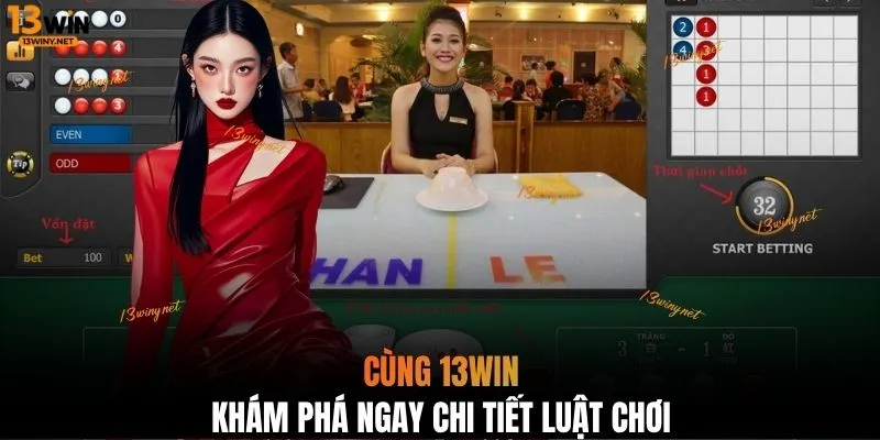 Cùng 13WIN khám phá ngay chi tiết luật chơi