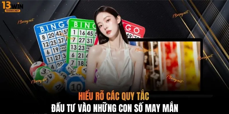 Hiểu rõ các quy tắc đầu tư vào những con số may mắn