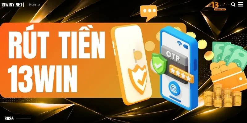 Rút Tiền 13WIN